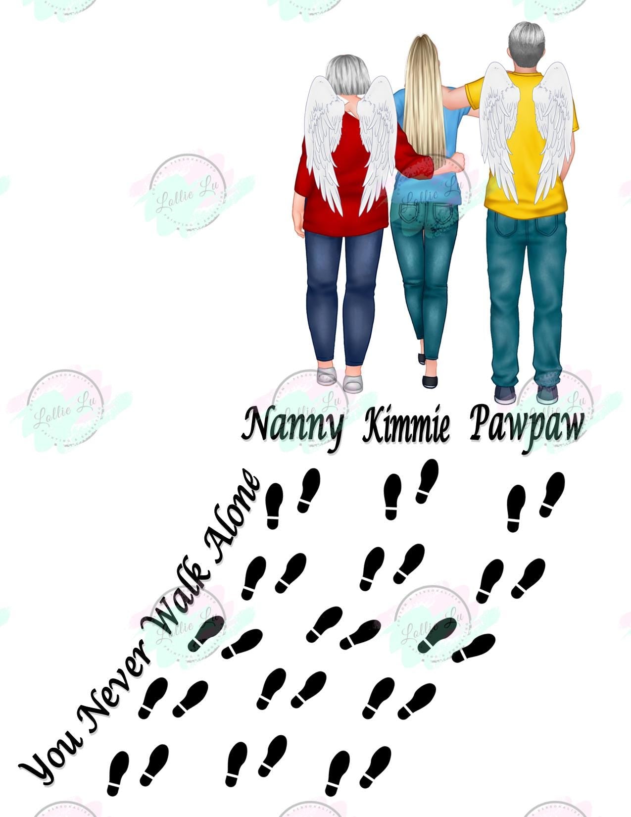 You Never Walk Alone Custom Digital file; Personalized; png; Memorial; dtf; sublimation; tshirt; Mama; Grandma; gift