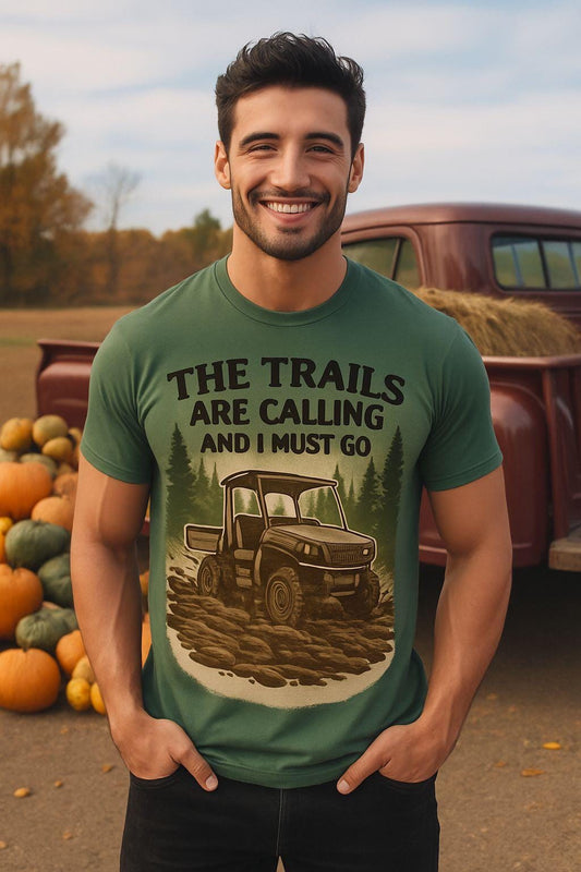 The Trails Are Calling and I Must Go; Custom Shirt; gift; dtf; png; sublimation; digital; Father's Day