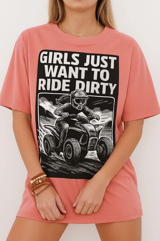 Girls Just Want To Ride Dirty; Custom Shirt; gift; dtf; png; sublimation; digital; Muddy Riding
