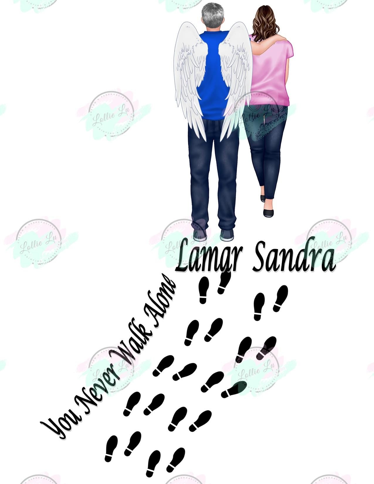 You Never Walk Alone Custom Digital file; Personalized; png; Memorial; dtf; sublimation; tshirt; Mama; Grandma; gift