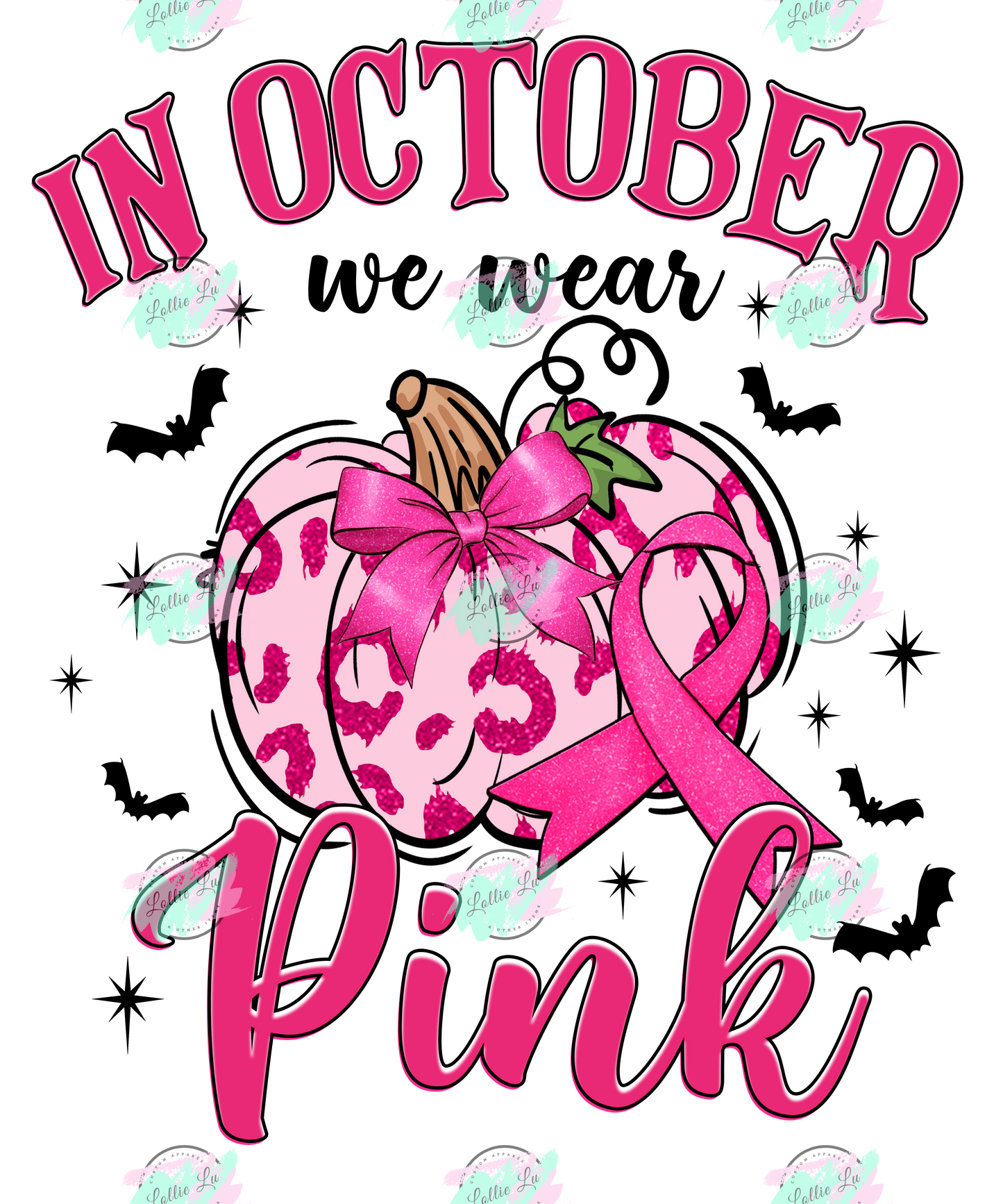 In October We Wear Pink Breast Cancer Awareness DTF Transfer; fall; custom design; print your own shirt