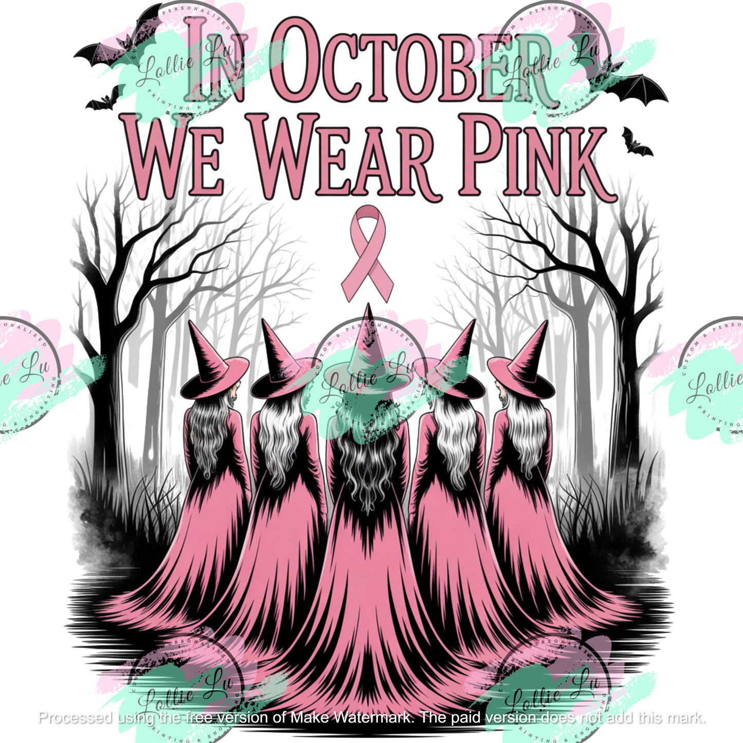 We Wear Pink Witches Breast Cancer Awareness DTF Transfer; fall; custom design; print your own shirt