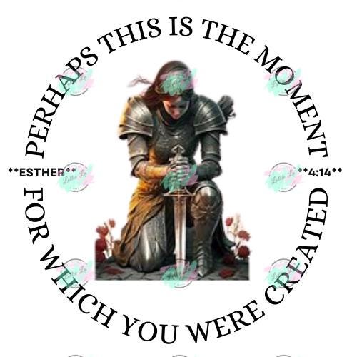 Perhaps This is the Moment for which You Were Created; Digital file; png; dtf; sublimation; tshirt; Mama; Grandma; gift; Esther; Bible